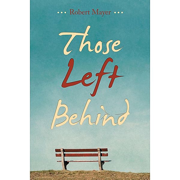 Those Left Behind, Robert Mayer