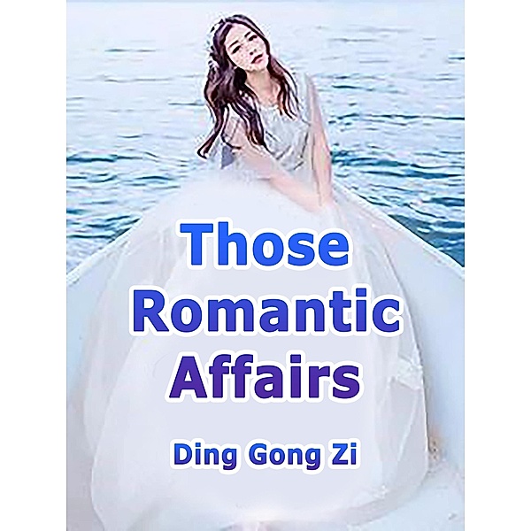 Those Romantic Affairs / Funstory, Ding GongZi