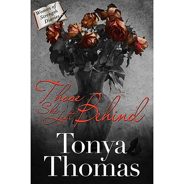 Those She Left Behind / Tonya Thomas, Tonya Thomas