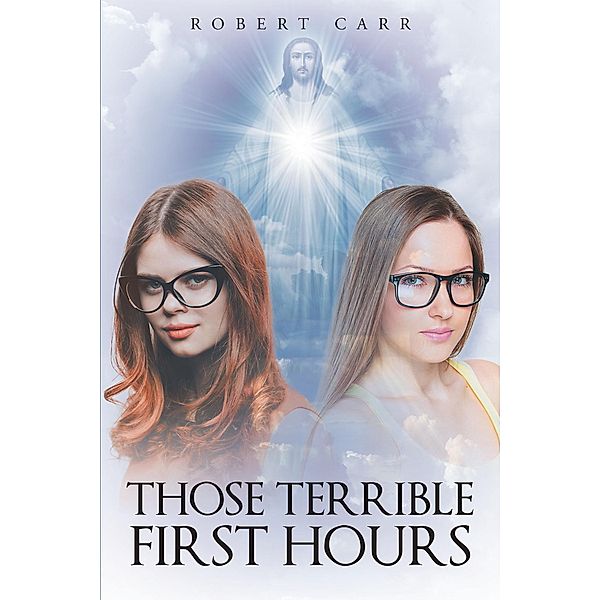 Those Terrible First Hours, Robert Carr