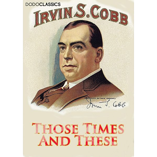 Those Times And These / Irvin S Cobb Collection, Irvin S Cobb