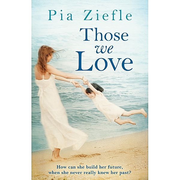 Those We Love, Pia Ziefle