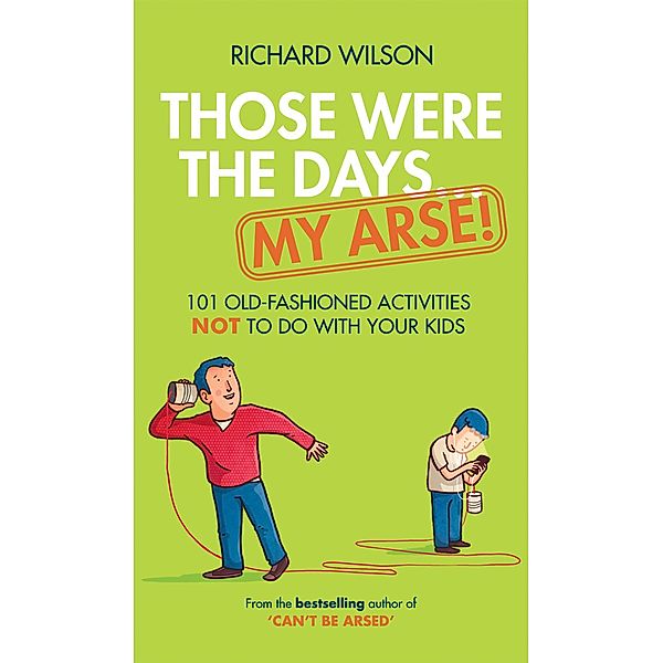 Those Were the Days ... My Arse!, Richard Wilson