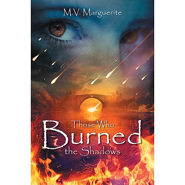Those Who Burned the Shadows, M. V. Marguerite