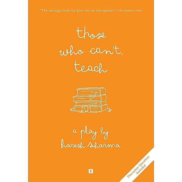 Those Who Can't, Teach (From Stage to Print, #1) / From Stage to Print, Haresh Sharma
