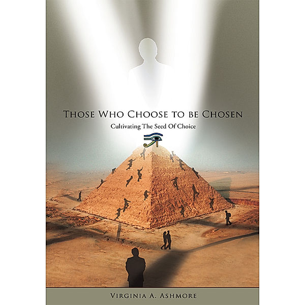 Those Who Choose to Be Chosen, Virginia A. Ashmore