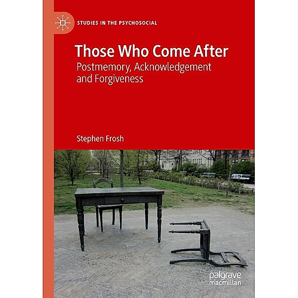 Those Who Come After / Studies in the Psychosocial, Stephen Frosh