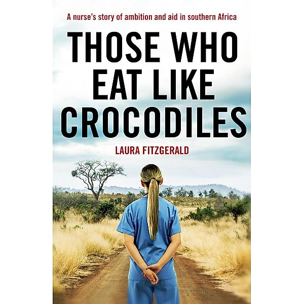 Those Who Eat Like Crocodiles, Laura Fitzgerald