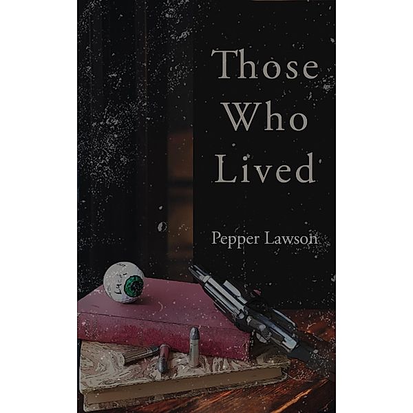 Those Who Lived, Pepper Lawson