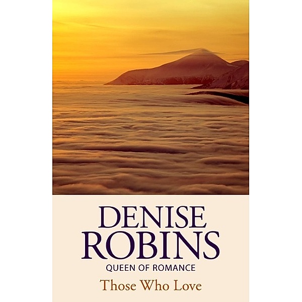 Those Who Love, Denise Robins