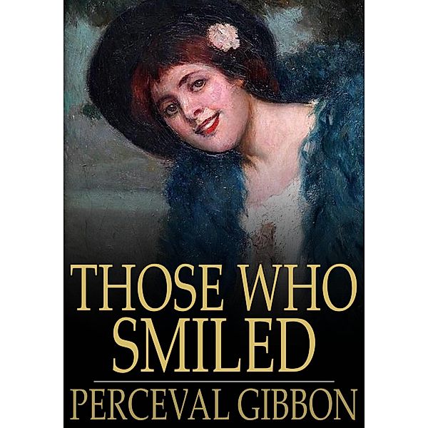 Those Who Smiled / The Floating Press, Perceval Gibbon