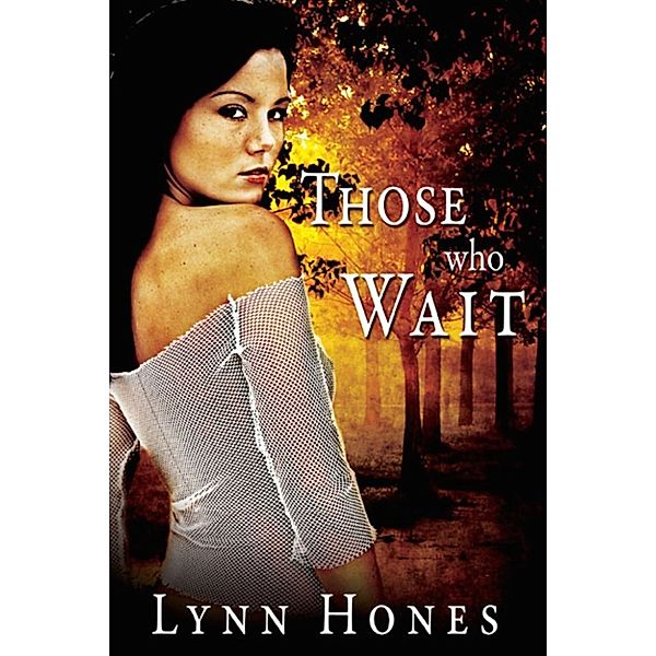 Those Who Wait, Lynn Hones