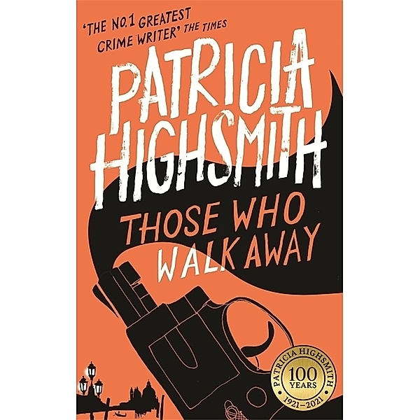 Those Who Walk Away, Patricia Highsmith