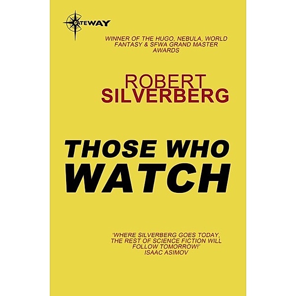 Those Who Watch, Robert Silverberg