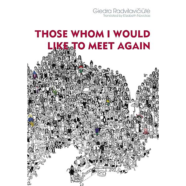 Those Whom I Would Like to Meet Again / Lithuanian Literature, Giedra Radvilaviciute