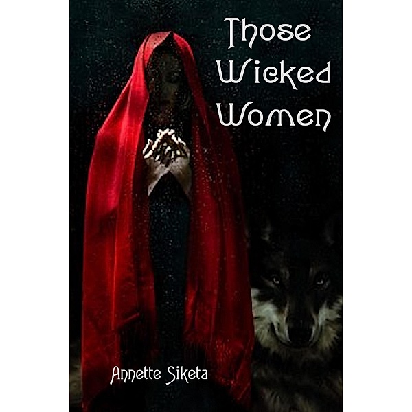 Those Wicked Women, Annette Siketa