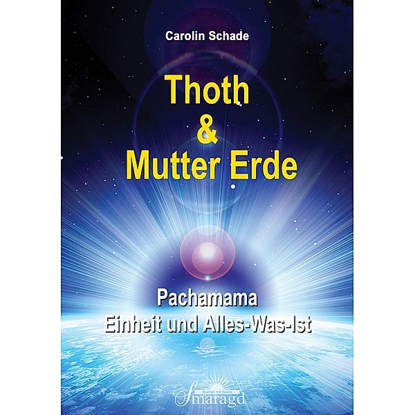 Thoth & Mutter Erde, Carolin Schade