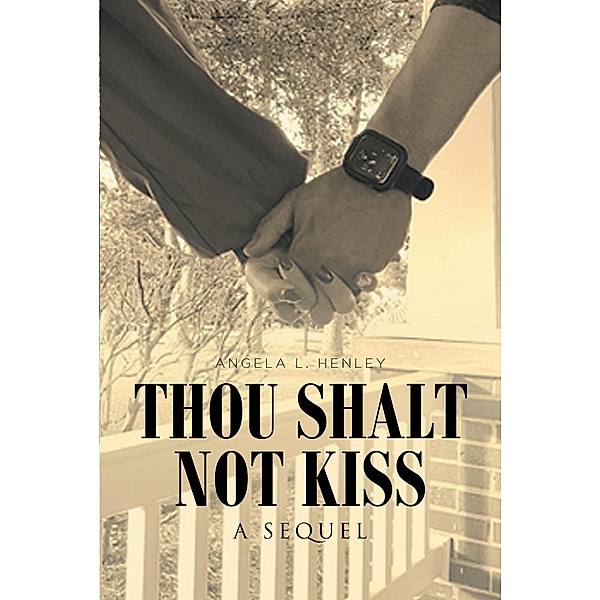 Thou Shalt Not Kiss, Angela L. Henley