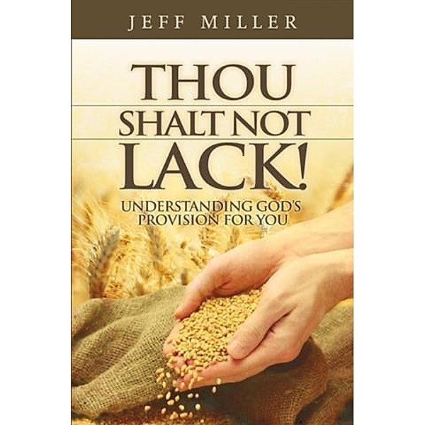 Thou Shalt Not Lack!, Jeff Miller