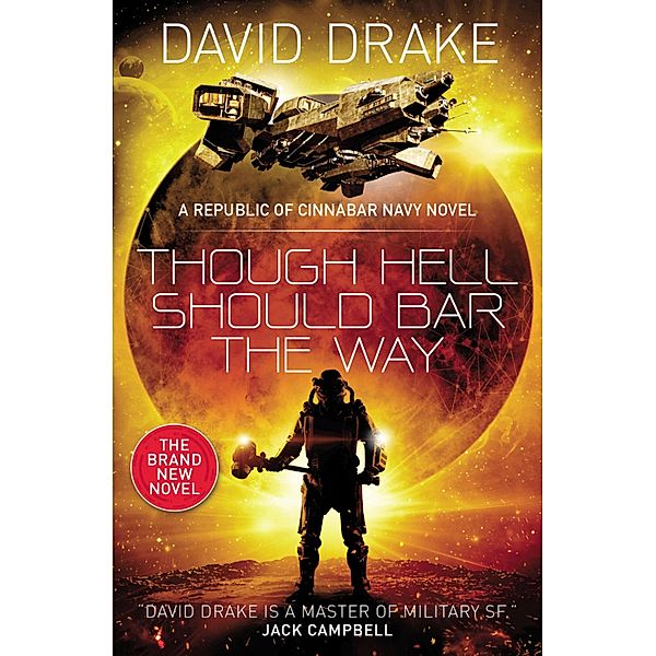 Though Hell Should Bar the Way / The Republic of Cinnabar Navy Bd.12, David Drake