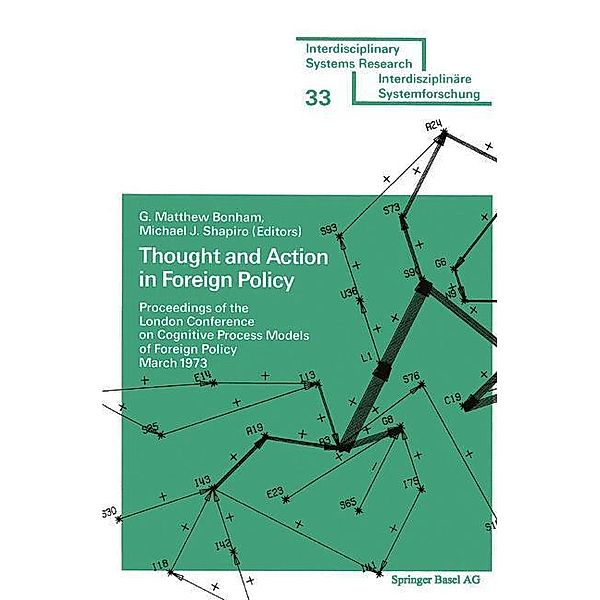 Thought and Action in Foreign Policy / Interdisciplinary Systems Research, Boham, Shapiro