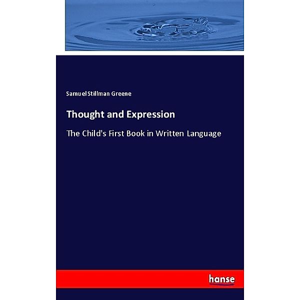 Thought and Expression, Samuel Stillman Greene