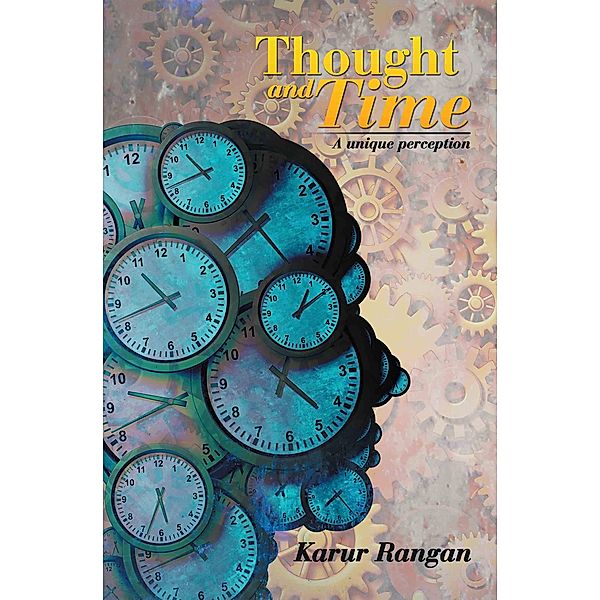 Thought and Time, Karur Rangan