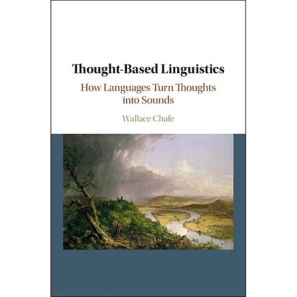 Thought-based Linguistics, Wallace Chafe