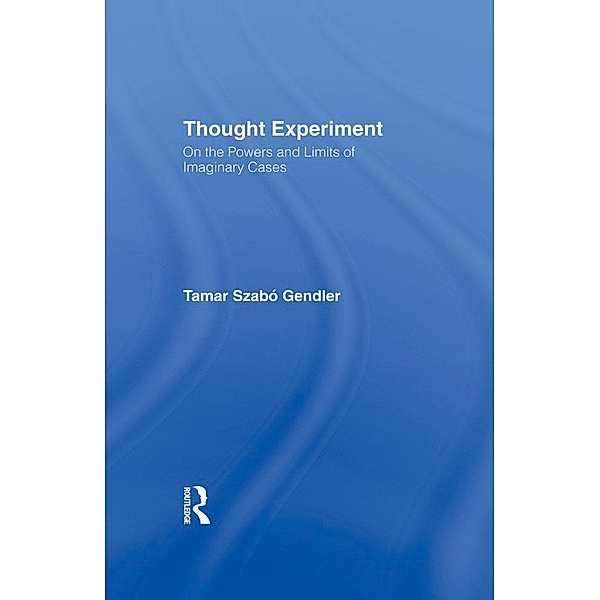 Thought Experiment, Tamar Szabo Gendler