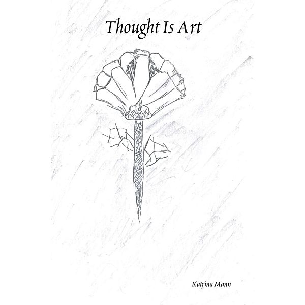 Thought Is Art, Katrina Mann