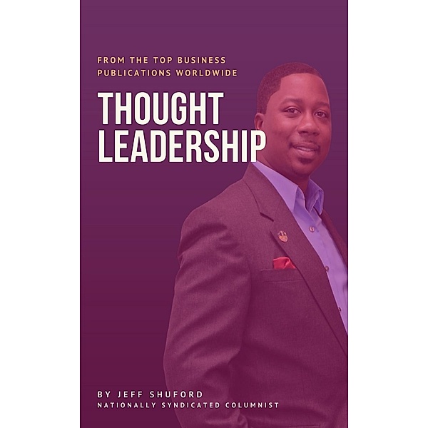 Thought Leadership, Jeff Shuford