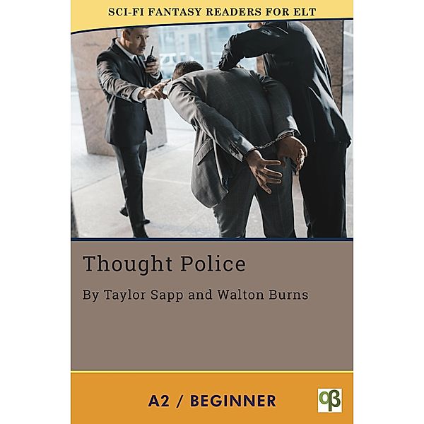 Thought Police (Sci-Fi Fantasy Readers for ELT, #10) / Sci-Fi Fantasy Readers for ELT, Taylor Sapp