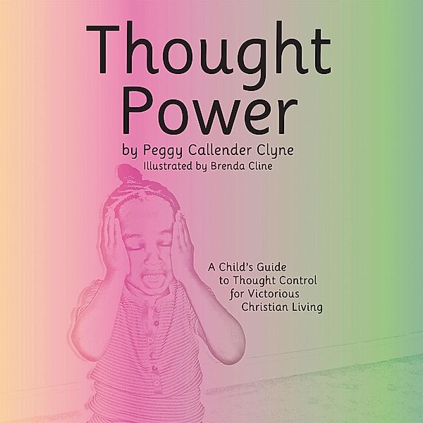 Thought Power, Peggy Callender Clyne