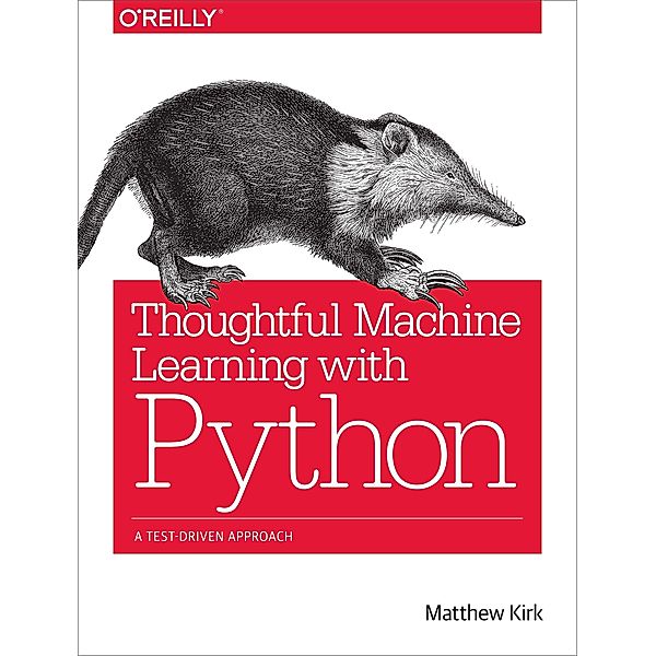 Thoughtful Machine Learning with Python, Matthew Kirk
