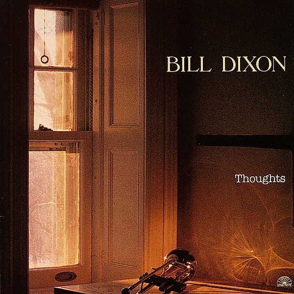 Thoughts, Bill Dixon