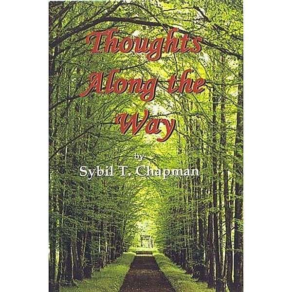 Thoughts Along The Way, Sybil T Chapman