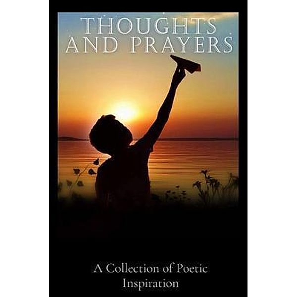 Thoughts and Prayers / Stephen Remillard, Stephen Remillard