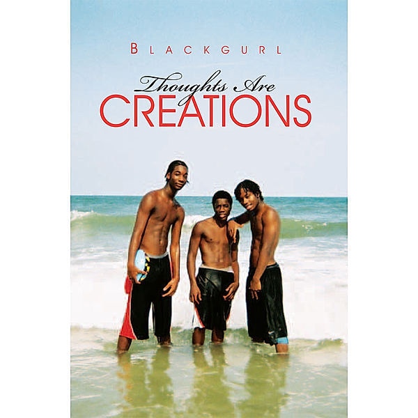 Thoughts Are Creations, Blackgurl