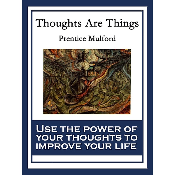 Thoughts Are Things / Sublime Books, Prentice Mulford