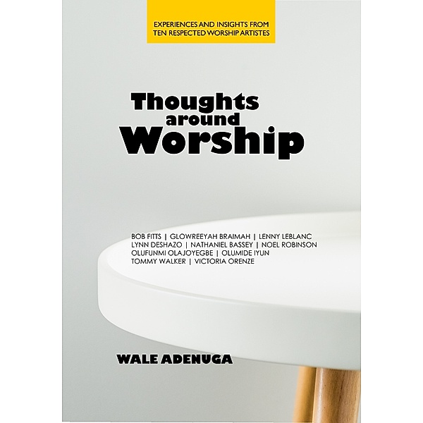 Thoughts around Worship, Wale Adenuga