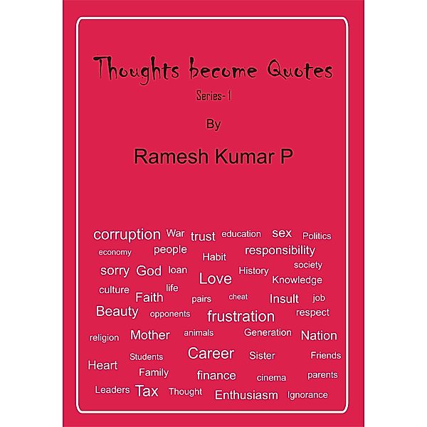 Thoughts become Quotes (Cultural thought, #1) / Cultural thought, Ramesh Kumar P