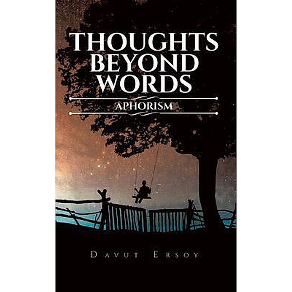 Thoughts Beyond Words, Davut Ersoy