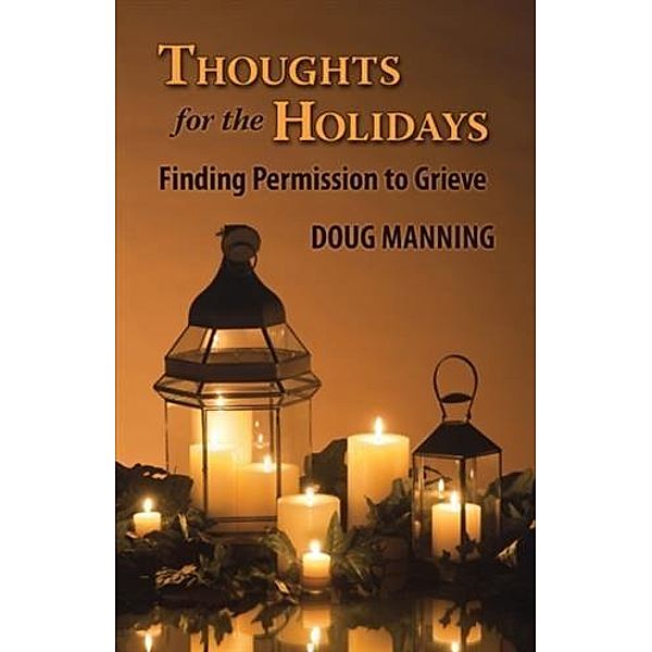 Thoughts for the Holidays, Doug Manning