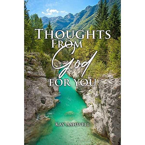 Thoughts from God for You, Kay Ashwell