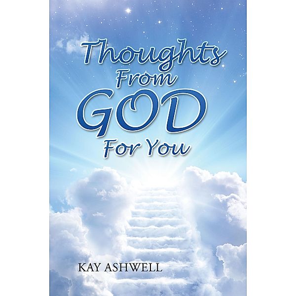 Thoughts  from God   for You, Kay Ashwell