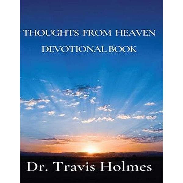 Thoughts from Heaven / Travis Holmes, Travis Holmes