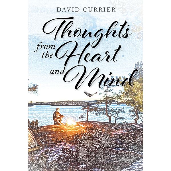 Thoughts from the Heart and Mind, David Currier