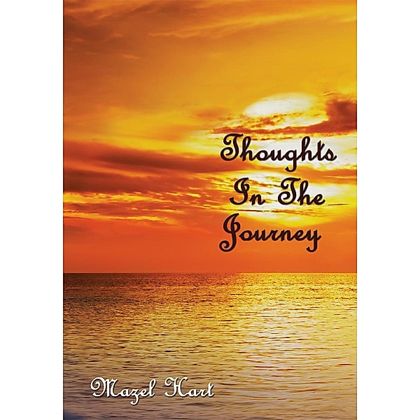 Thoughts in the Journey, Mazel Hart