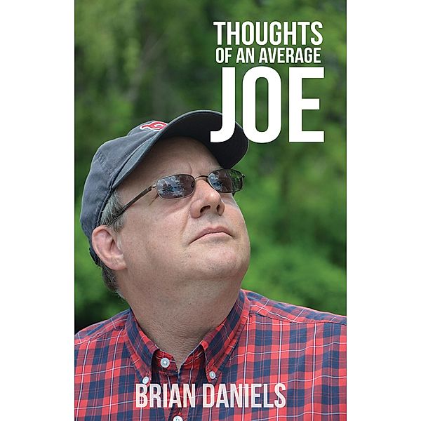 Thoughts of an Average Joe / Islandport Press, Brian Daniels