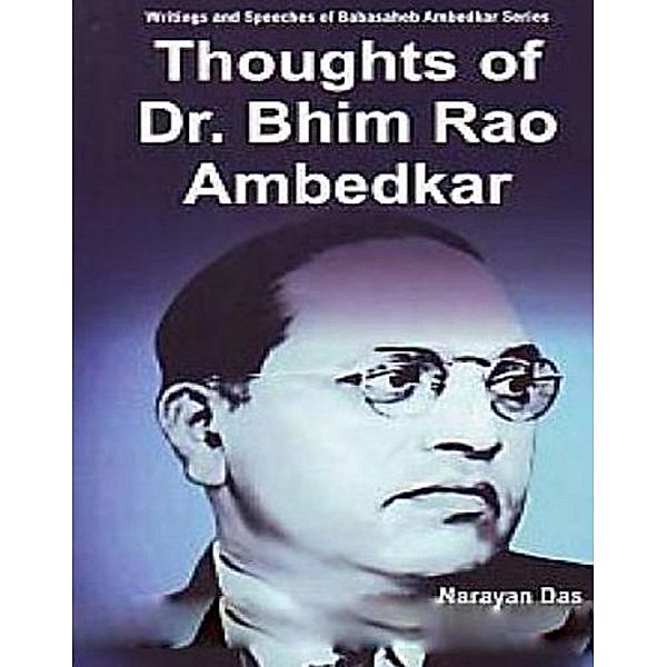Thoughts Of Dr. Bhim Rao Ambedkar, Narayan Das